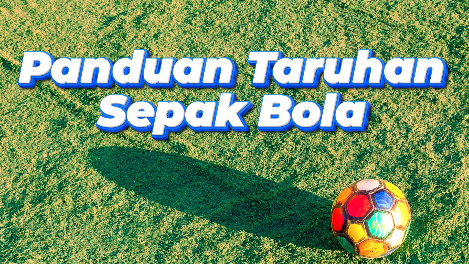 Panduan Taruhan Sepak Bola